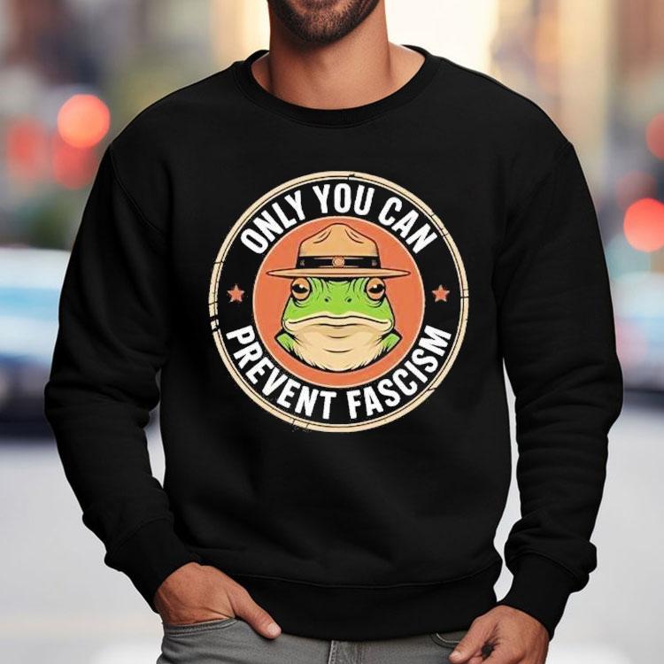 Only You Can Prevent Fascism Portland Frog Protest Anti Ice Shirt Only You Can Prevent Fascism Portland Frog Protest Anti Ice Shirt