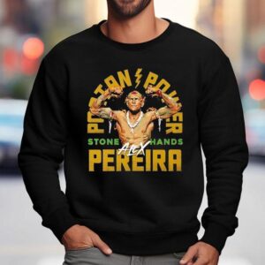 Poatan Power Stone Hand Alex Pereira Sweatshirt