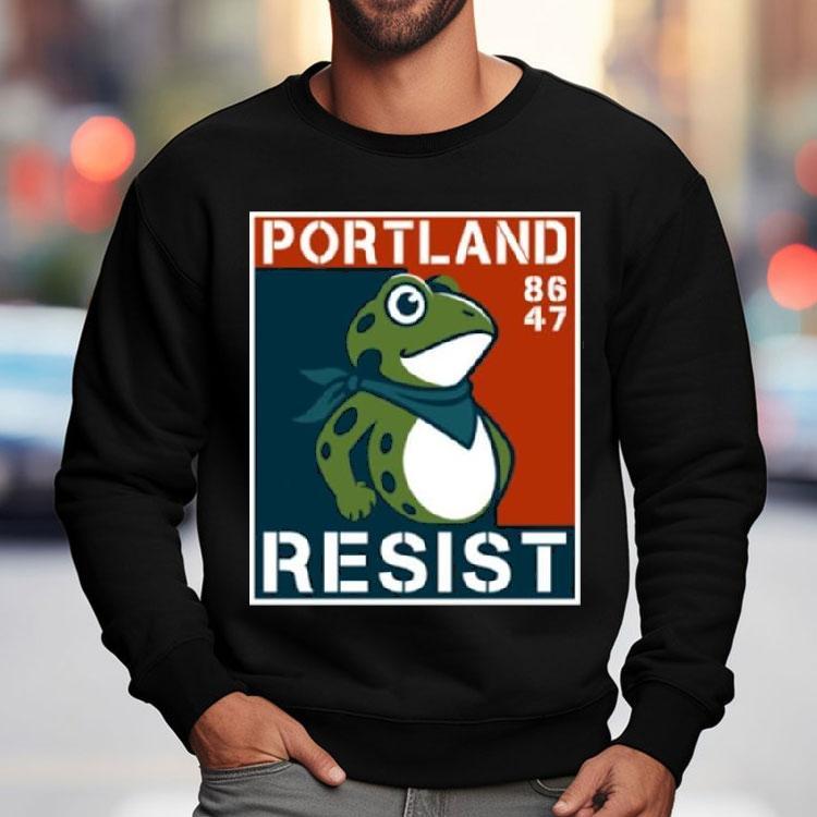 Portland Frog Anti-ice Portland Resist 86 47 Shirt Portland Frog Anti-ice Portland Resist 86 47 Shirt