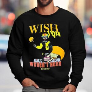 Relicity Wish You Weren T Here Clown Sweatshirt