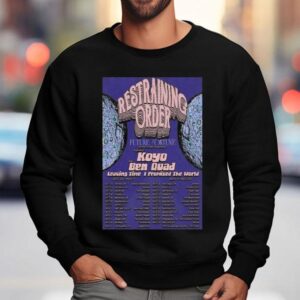 Restraining Order Tour October And November Sweatshirt