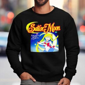 Sailor Moon In The Name Of The Moon I Ll Punish You Anime Sweatshirt