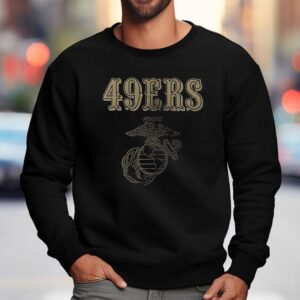 San Francisco Ers X United States Marine Corps First In Last Ou Sweatshirt