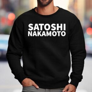 Satoshi Nakamoto Shirt 3 Satoshi Nakamoto Sweatshirt