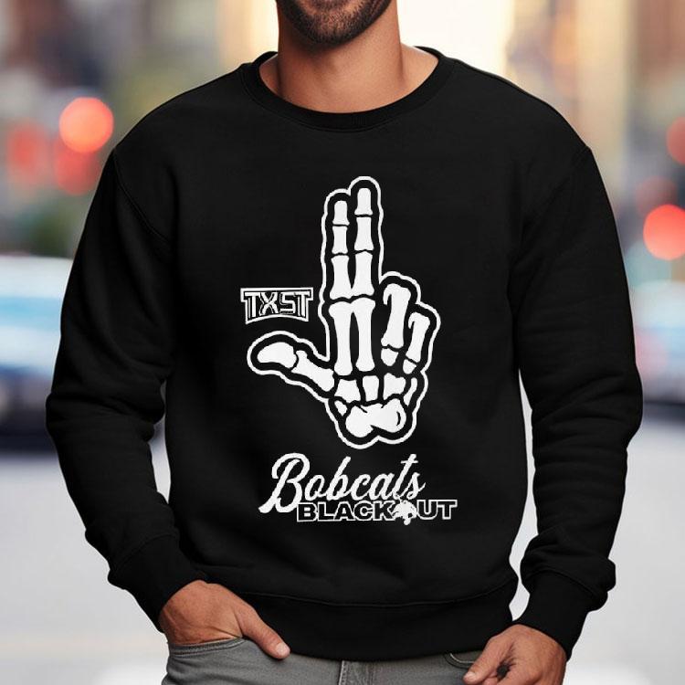 Skeleton Hand Txst Texas State Bobcats Blackout 2025 Shirt Skeleton Hand Txst Texas State Bobcats Blackout 2025 Shirt