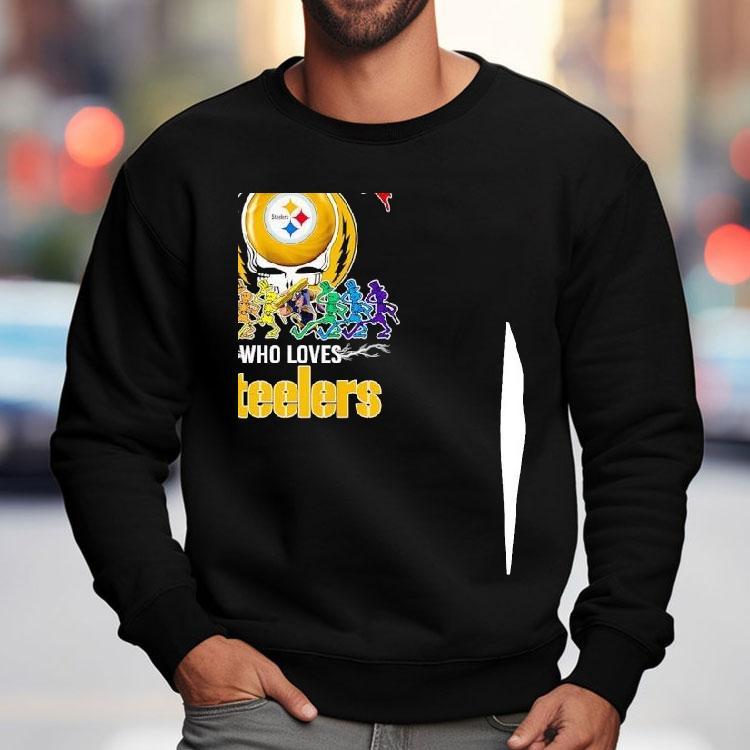 Skeletons Just A Grateful Deadhead Who Loves Pittsburgh Slers Shirt Skeletons Just A Grateful Deadhead Who Loves Pittsburgh Slers Shirt