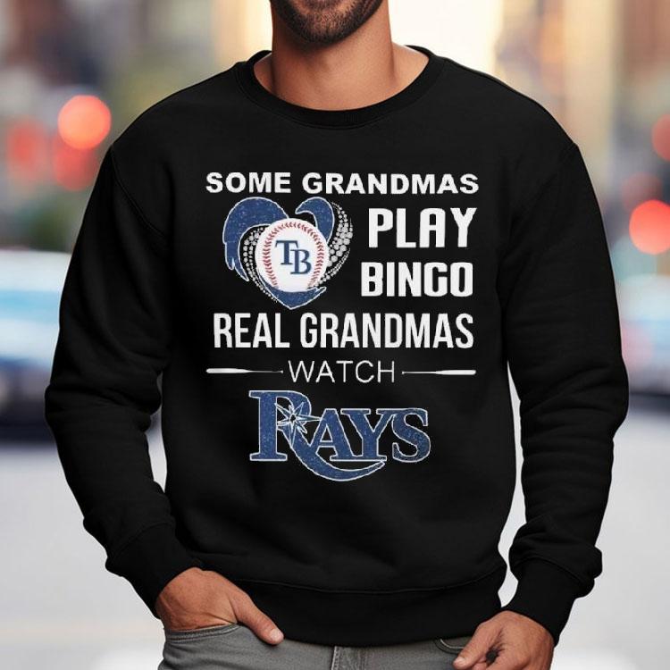 Some Grandmas Play Bingo Real Grandmas Watch Tampa Bay Rays 2025 Shirt Some Grandmas Play Bingo Real Grandmas Watch Tampa Bay Rays 2025 Shirt