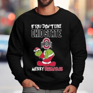 The Grinch If You Don T Like Ohio State Buckeyes Merry Kissmyass Sweatshirt