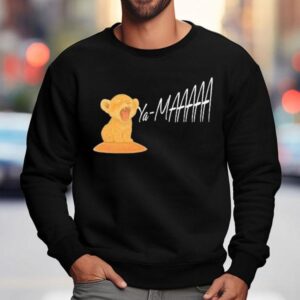 The Heart Of A Lion Ya Ma Shirt 3 The Heart Of A Lion Ya Ma Sweatshirt