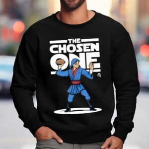 The Prophecy Foretold Of The Chosen One Sweatshirt