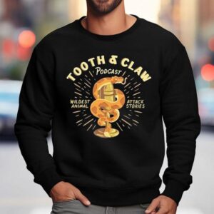 Tooth And Claw Podcast Wildest Animal Attack Stories Rattler Shirt 3 Tooth And Claw Podcast Wildest Animal Attack Stories Rattler Sweatshirt