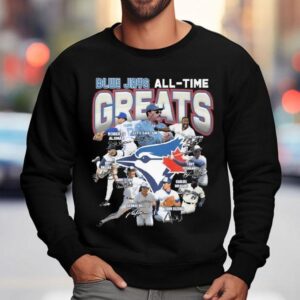 Toronto Blue Jays All Time Greats Players Signatures 2025 Shirt 3 Toronto Blue Jays All Time Greats Players Signatures Sweatshirt