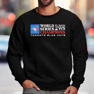 Toronto Blue Jays Winner World Series Champions 2025 Shirt 3 Toronto Blue Jays Winner World Series Champions Sweatshirt