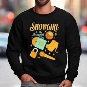 Ts Showgirl In My Showgirl Era Shirt 3 Ts Showgirl In My Showgirl Era Sweatshirt