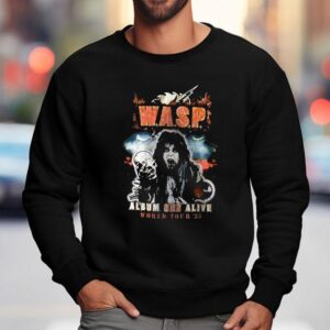Wasp Album One Alive World Tour 2025 Cities Shirt 3 Wasp Album One Alive World Tour Cities Sweatshirt