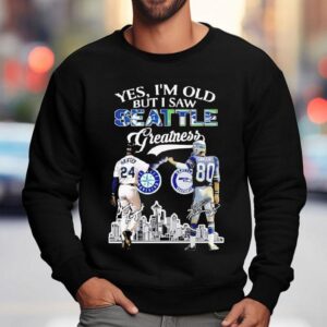 Yes I'm Old But I Saw Seattle Greatness Seattle Seahawks And Seattle Seahawks Signatures Shirt 3 Yes I M Old But I Saw Seattle Greatness Seattle Seahawks And Seattle Seahawks Signatures Sweatshirt