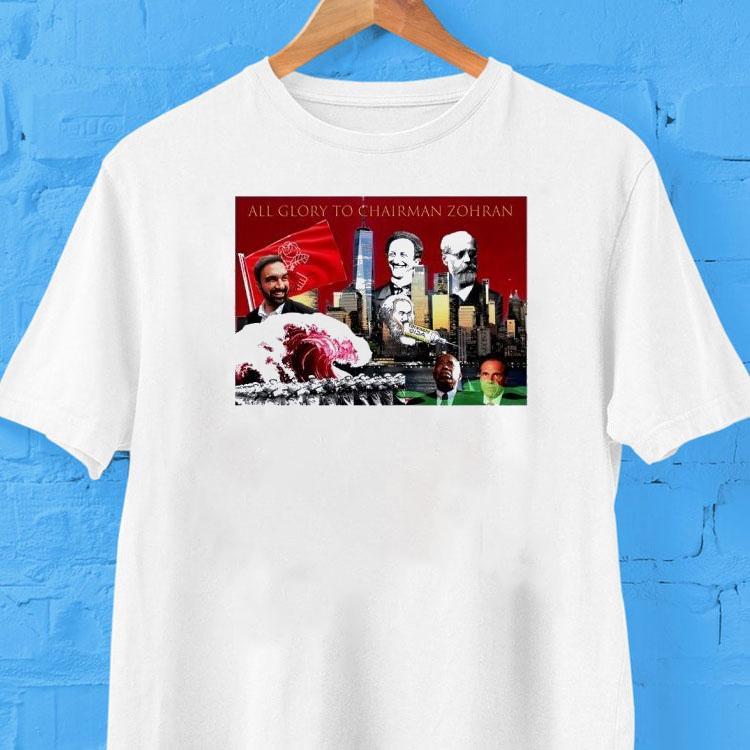 All Glory To Chairman Zohran Shirt 2 All Glory To Chairman Zohran Tshirt