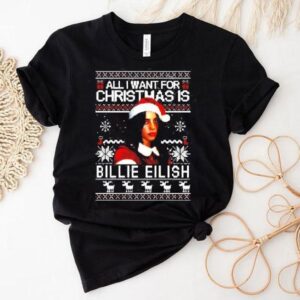 All I Want For Christmas Is Billie Eilish Tshirt