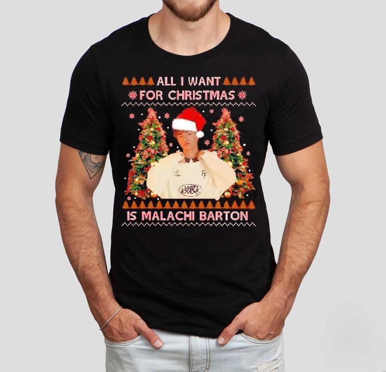 All I Want For Christmas Is Malachi Barton Shirt 4 All I Want For Christmas Is Malachi Barton Tshirt