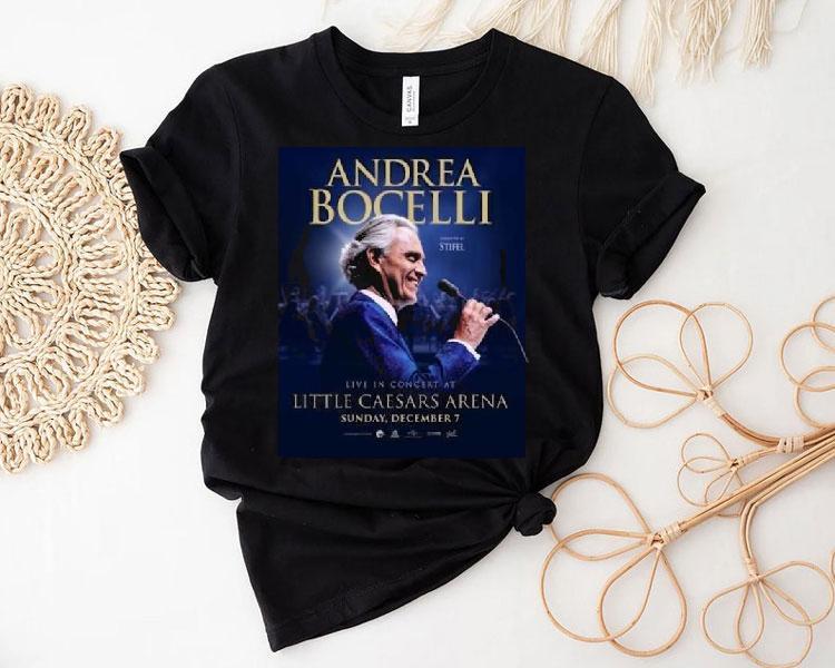 Andrea Bocelli Presented By Stifel Live In Concert At Little Caesars Arena Sunday December 7 2025 Shirt 4 Andrea Bocelli Presented By Stifel Live In Concert At Little Caesars Arena Sunday December Tshirt