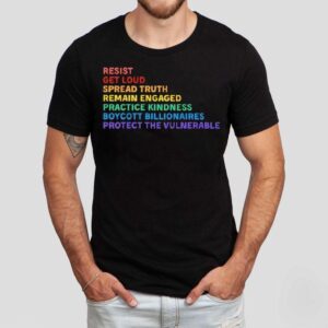 Anti Trump Resist Get Loud Spread Truth Remain Engaged Tshirt