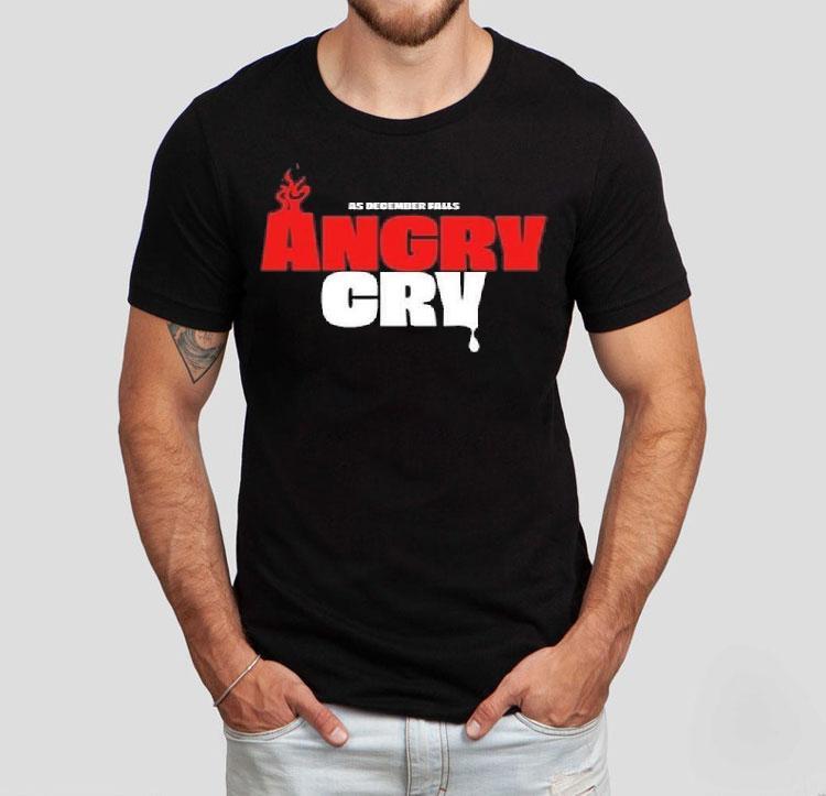 As December Falls Angry Cry Shirt As December Falls Angry Cry Shirt