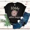 Battle Of Hastings In 1066 Never Forget Shirt