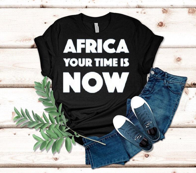 Blood Water Fikile Bhele Africa Your Time Is Now Shirt Blood Water Fikile Bhele Africa Your Time Is Now Shirt