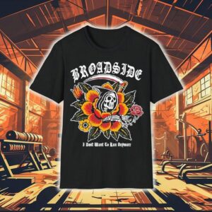 Broadside I Don’t Want To Run Anymore Traditional Reaper Shirt