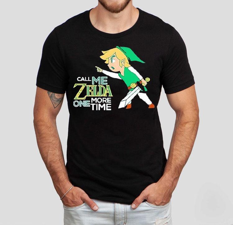 Call Me Zelda One More Time The Legend Of Zelda Shirt 4 Call Me Zelda One More Time The Legend Of Zelda Tshirt