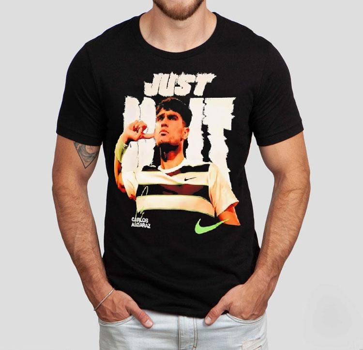 Carlos Alcaraz Just Do It Graphic Shirt 4 Carlos Alcaraz Just Do It Graphic Tshirt