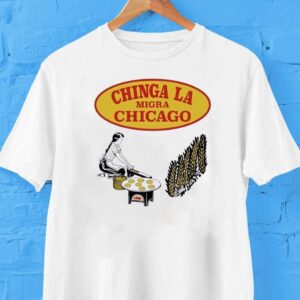 Chinga La Chicago A Girl Making Bread Shirt