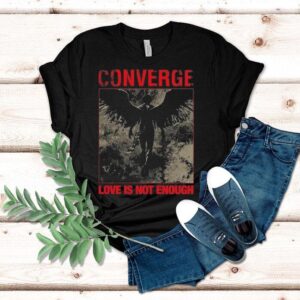 Converge Cult Love Is Not Enough Shirt