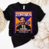 Democrat For Mayor Zohran Mamdani For A New York You Can Afford Vote Early October 25th Shirt