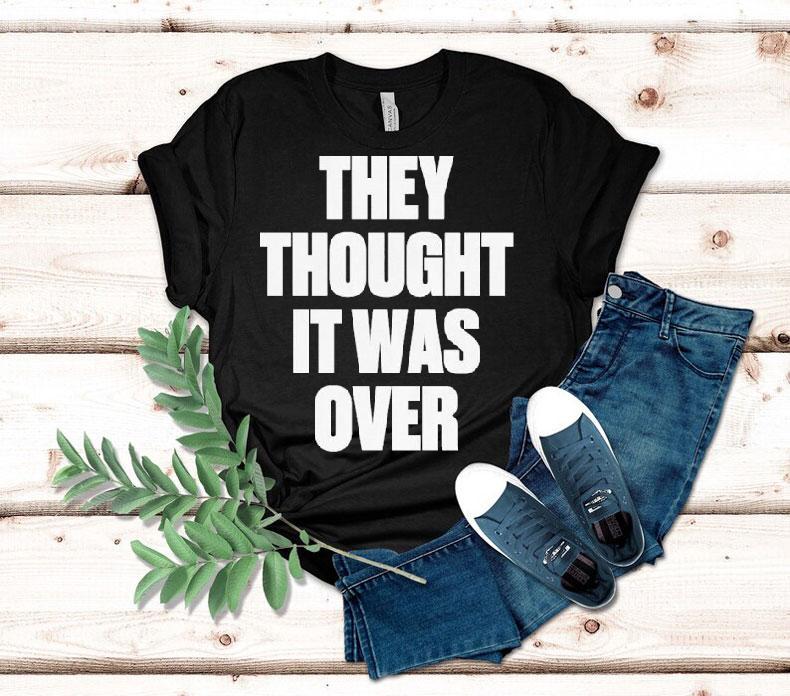 G-eazy They Thought It Was Over Statement Shirt 4 G Eazy They Thought It Was Over Statemen Tshirt