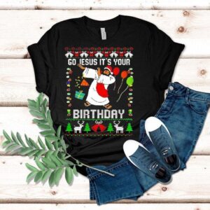 Go Jesus Its Your Birthday Christmas Shirt
