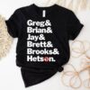 Greg Brian Jay Brett Brooks Hetsen Phrases List Shirt