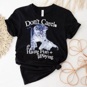 Henry Johnson Cat Dog Don’t Carel Having Fun Playing Shirt