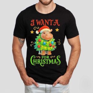 Hippopotamus I Wanta A Christmas Shirt