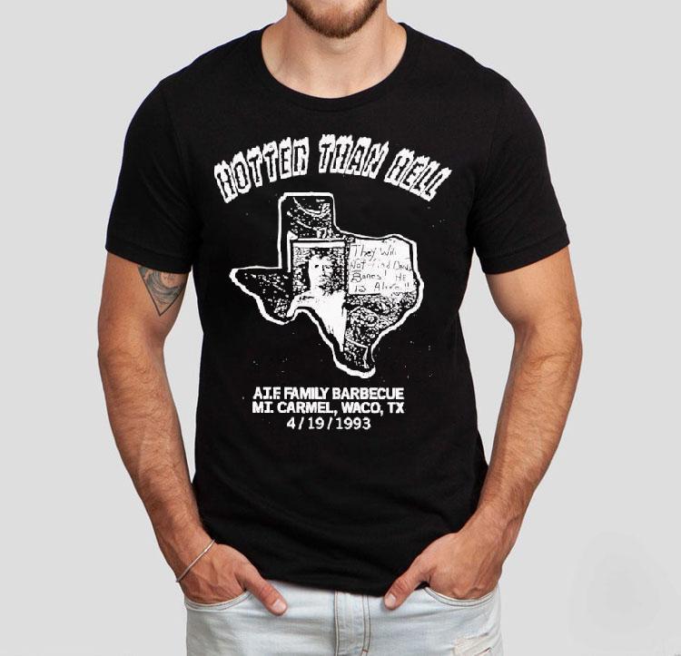 Hotter Than Hell A.t.f Family Barbecue Mt. Carmel Waco Tx 1993 Shirt 4 Hotter Than Hell A T F Family Barbecue Mt Carmel Waco Tx Tshirt