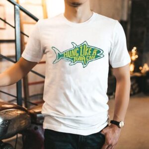 Hung Like A Tuna Can Dirty Cowboy Mfg T -shirts