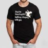 I Had The Time Of My Life Fighting Dragons With You Shirt