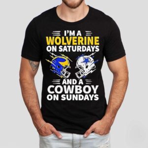 I’m A Wolverine On Saturdays And A Cowboy On Sundays Shirt