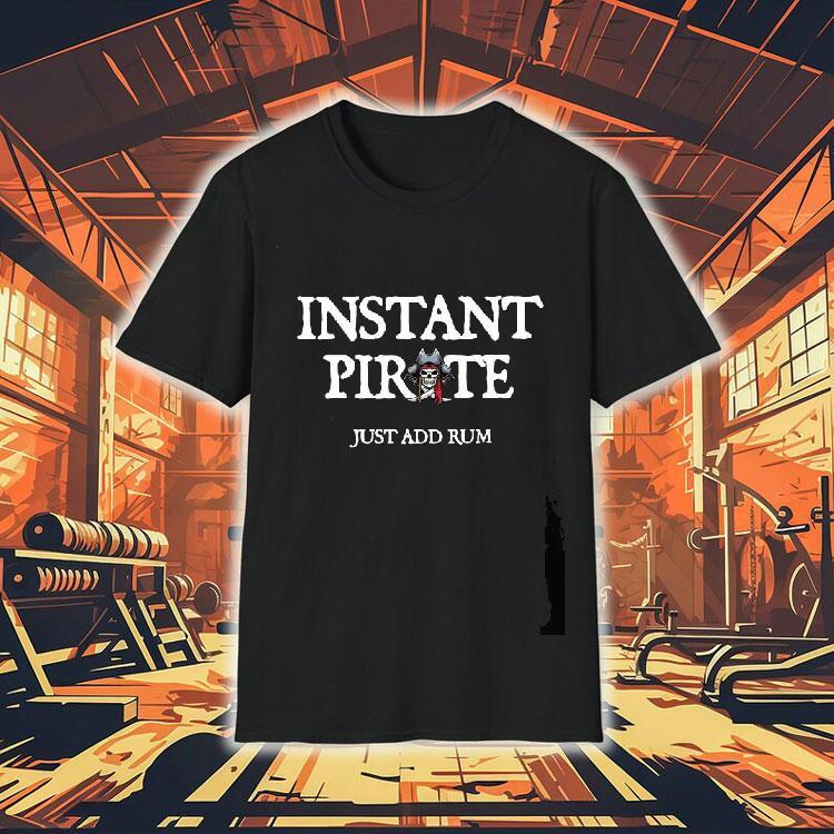 Instant Pirate Just Dad Rum Shirt 4 Instant Pirate Just Dad Rum Tshirt