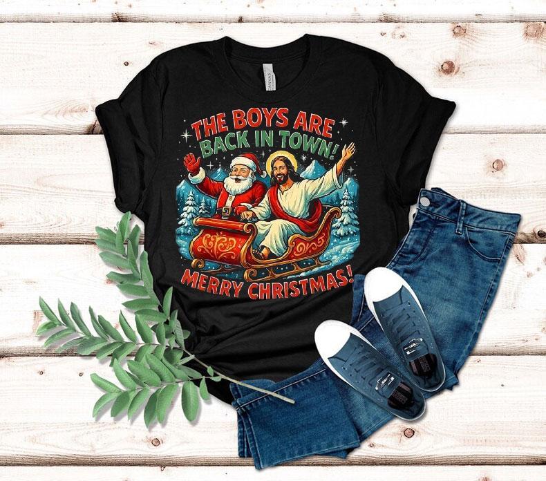 Jesus And Santa The Boys Are Back In Town Merry Christmas Shirt 4 Jesus And Santa The Boys Are Back In Town Merry Christmas Tshirt