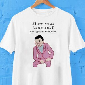 Joan Cornell Show Your True Self Disappoint Everyone Tshirt