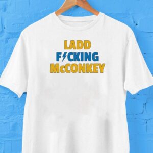 Ladd Fucking Mcconkey Shirt