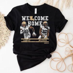 Mathieu And Landry Welcome Home Nola Shirt