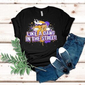 Minnesota Vikings Like A Dawg In The Street Shirt