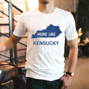 More Like Kensucky Map Shirt